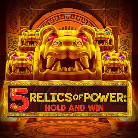 5 Relics of Power: Hold & Win